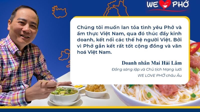 Mai Hải Lâm nói về Tình ca phở ở châu Âu và Mạng lưới WE LOVE PHỞ