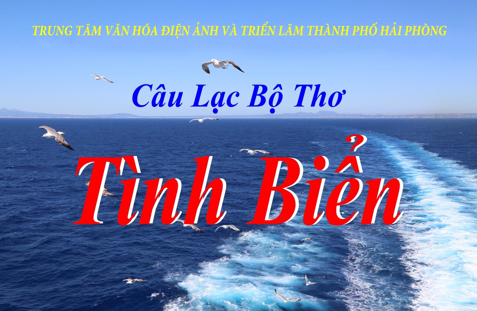 Chúc mừng sinh nhật lần thứ 5 của Câu lạc bộ thơ Tình Biển Hải Phòng .(Phần1)